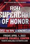 ROH Supercard of Honor 2022 Poster 5