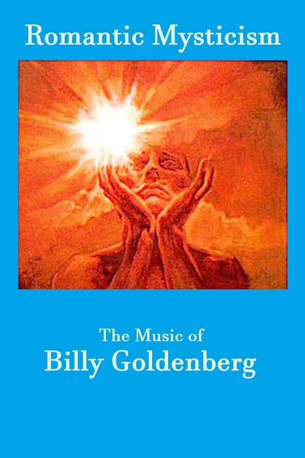 Romantic Mysticism: The Music of Billy Goldenberg Poster 2