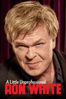 Ron White: A Little Unprofessional Poster 4