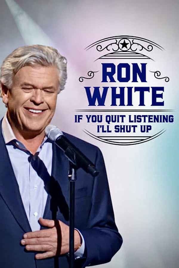 Ron White: If You Quit Listening, I'll Shut Up Poster 2