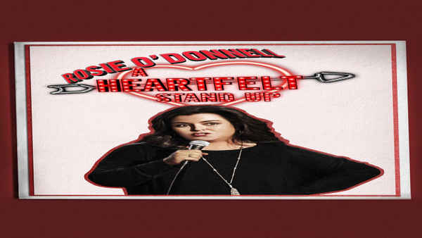 Rosie O'Donnell: A Heartfelt Stand Up Poster 6