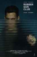 Rubber Gun Club Poster 6