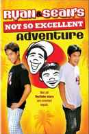Ryan and Sean's Not So Excellent Adventure Poster 1