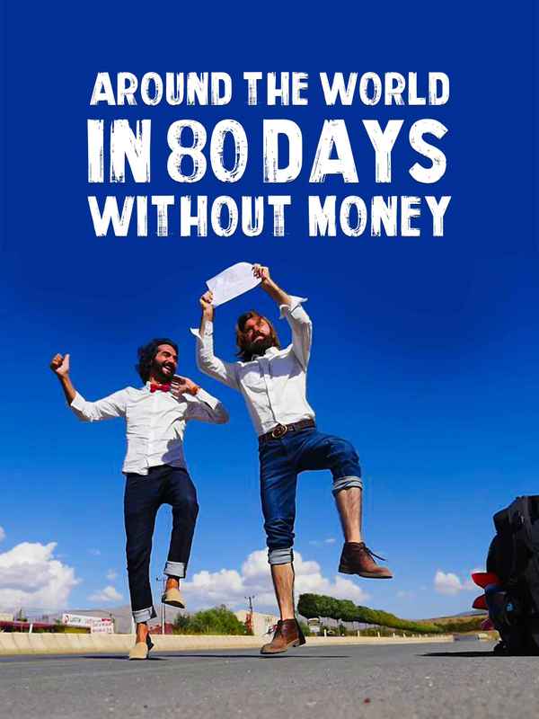 S1. Around the World in 80 days without Money! Poster 1