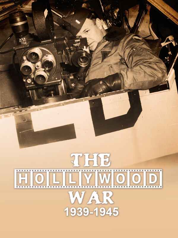 S1. The Hollywood War: 1939-1945 Poster 2