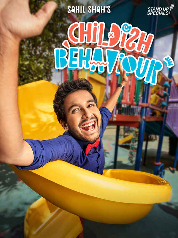 Sahil Shah's: Childish Behaviour Poster 2