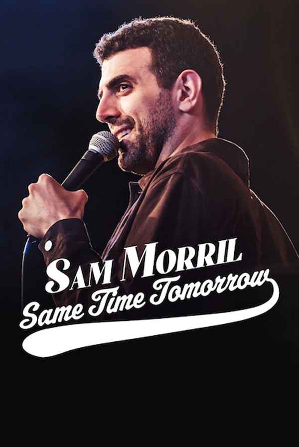 Sam Morril: Same Time Tomorrow Poster 4