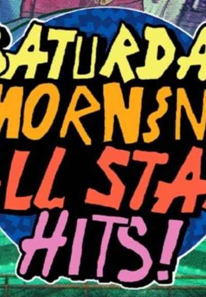 Saturday Morning All Star Hits!