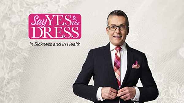 Say Yes to the Dress: In Sickness and In Health Poster 4