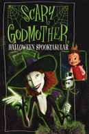 Scary Godmother: Halloween Spooktakular Poster 1