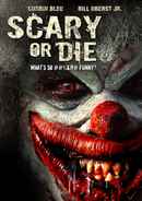 Scary or Die Poster 2