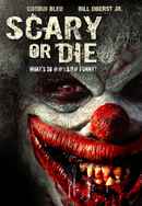 Scary or Die Poster 6
