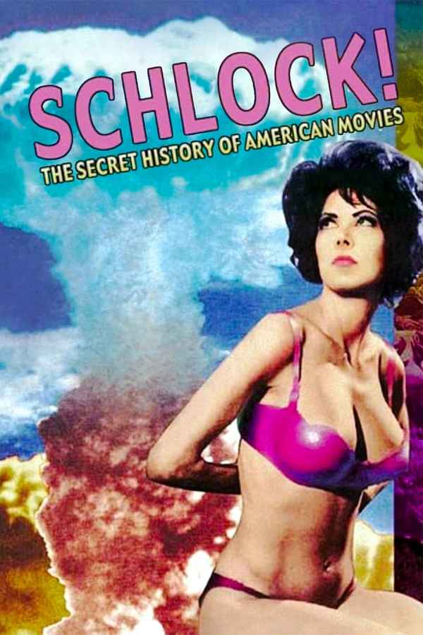Schlock! The Secret History of American Movies Poster 1