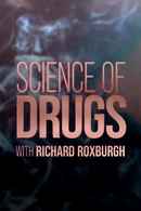 Science of Drugs with Richard Roxburgh Poster 2