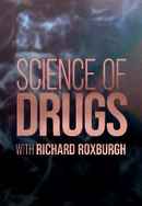 Science of Drugs with Richard Roxburgh Poster 3