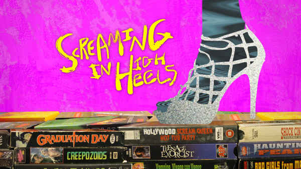 Screaming in High Heels: The Rise & Fall of the Scream Queen Era Poster 1