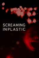 Screaming in Plastic Poster 1