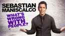 Sebastian Maniscalco: What's Wrong with People? Poster 5