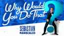 Sebastian Maniscalco: Why Would You Do That? Poster 1