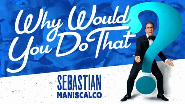 Sebastian Maniscalco: Why Would You Do That? Poster 1