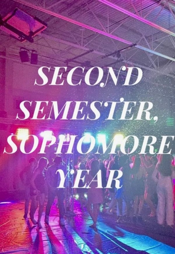 Second Semester, Sophomore Year Poster 2