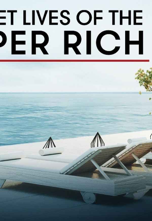 Secret Lives of the Super Rich Poster 4