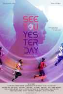 See You Yesterday Poster 6