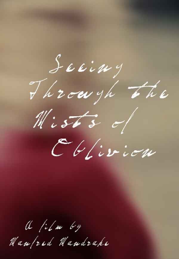 Seeing Through the Mists of Oblivion Poster 6