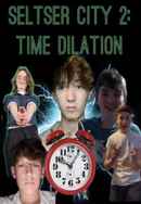Seltser City 2: Time Dilation Poster 2