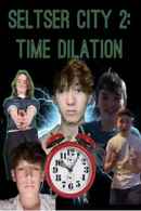 Seltser City 2: Time Dilation Poster 1