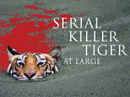Serial Killer Tiger At Large Poster 7