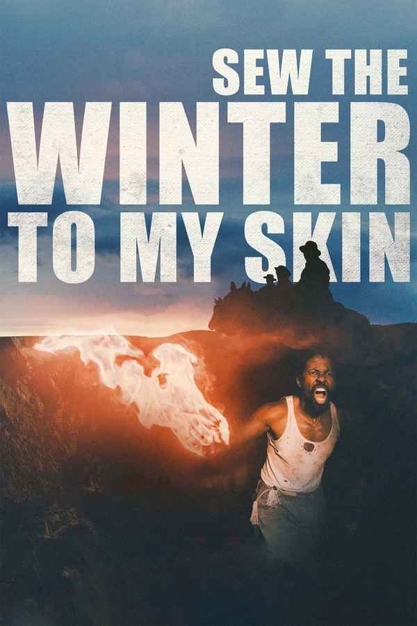 Sew the Winter to My Skin Poster 4