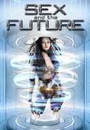 Sex and the Future Poster 6