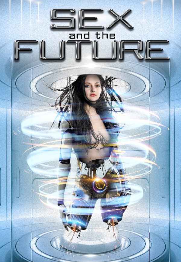 Sex and the Future Poster 6