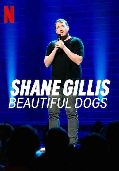 Shane Gillis: Beautiful Dogs