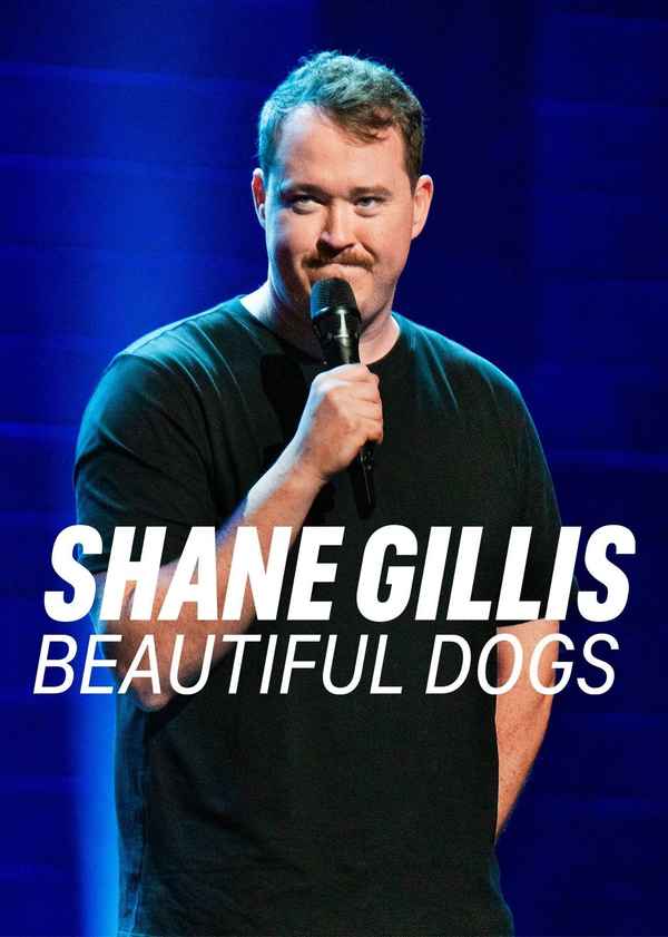 Shane Gillis: Beautiful Dogs Poster 4