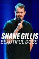 Shane Gillis: Beautiful Dogs Poster 5