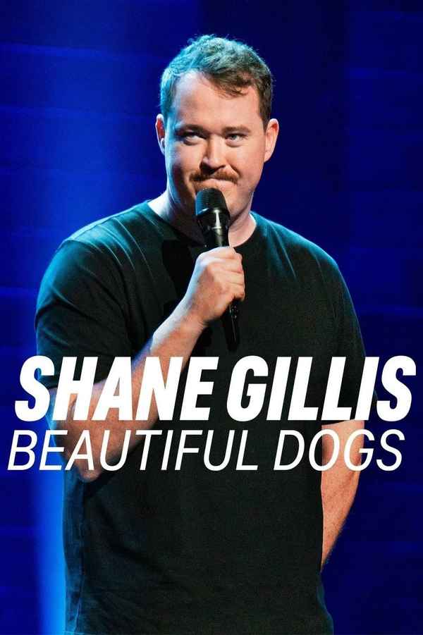 Shane Gillis: Beautiful Dogs Poster 5