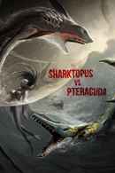 Sharktopus vs. Pteracuda Poster 6