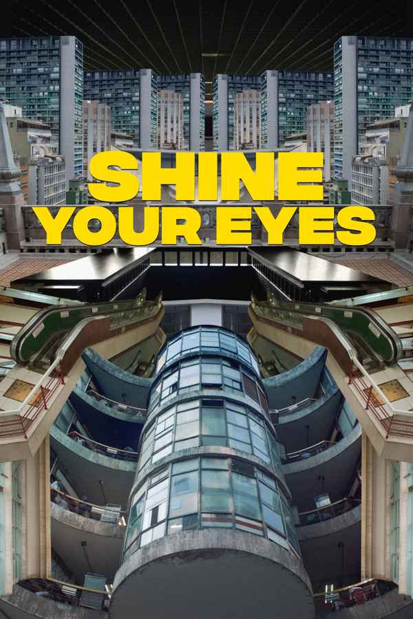 Shine Your Eyes Poster 1