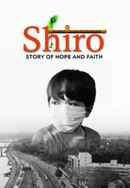 Shiro: Story Of Hope And Faith Poster 2