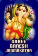 Shree Ganesh Janmakatha Poster 2