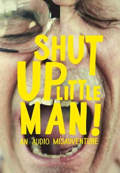 Shut Up Little Man! An Audio Misadventure