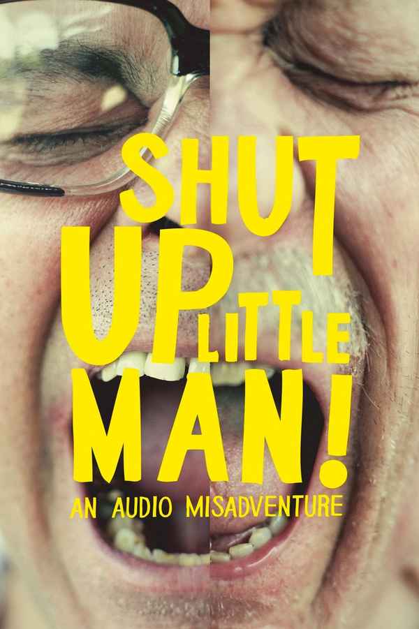 Shut Up Little Man! An Audio Misadventure Poster 4