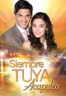 Siempre Tuya Acapulco Poster 6