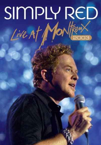 Simply Red - Live At Montreux, 2003