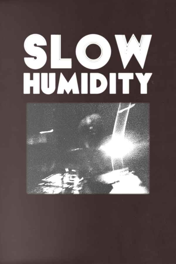 Slow Humidity Poster 1