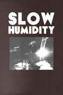 Slow Humidity Poster 2