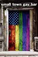 Small Town Gay Bar Poster 1