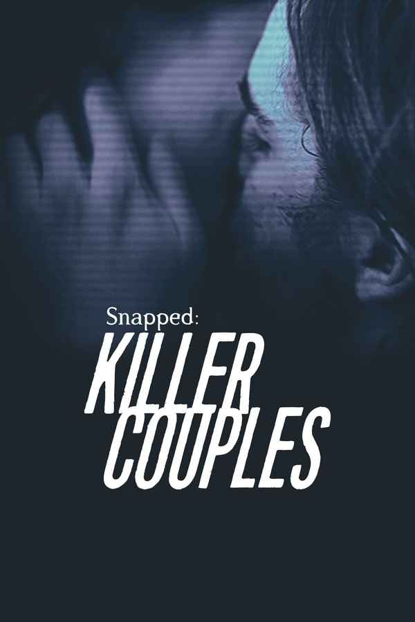 Snapped: Killer Couples Poster 4